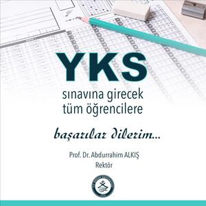 Rektörümüz Prof. Dr. Alkış'ın YKS mesajı 
