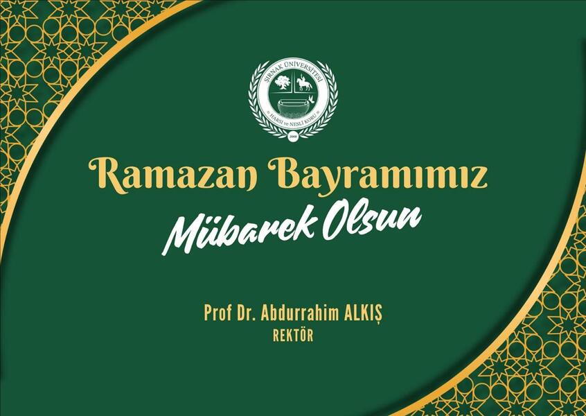 Rektörümüz Prof.Dr. Abdurrahim Alkış’ın Ramazan Bayramı Mesajı görseli