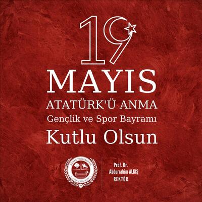 Rektörümüzün 19 Mayıs Mesajı